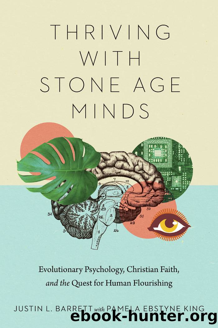 Thriving with Stone Age Minds by Justin L. Barrett;Pamela Ebstyne King; & Justin L. Barrett & Pamela Ebstyne King