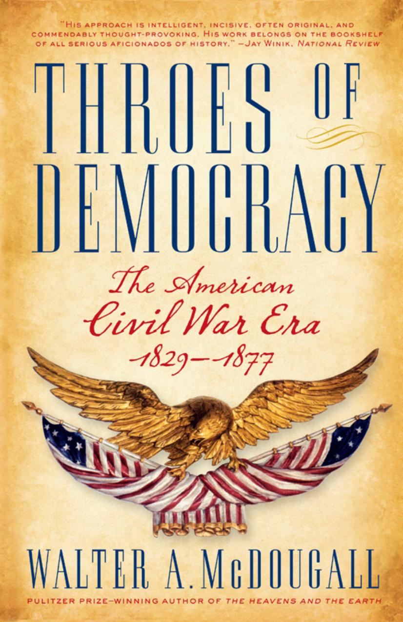 Throes of Democracy by Walter A. McDougall