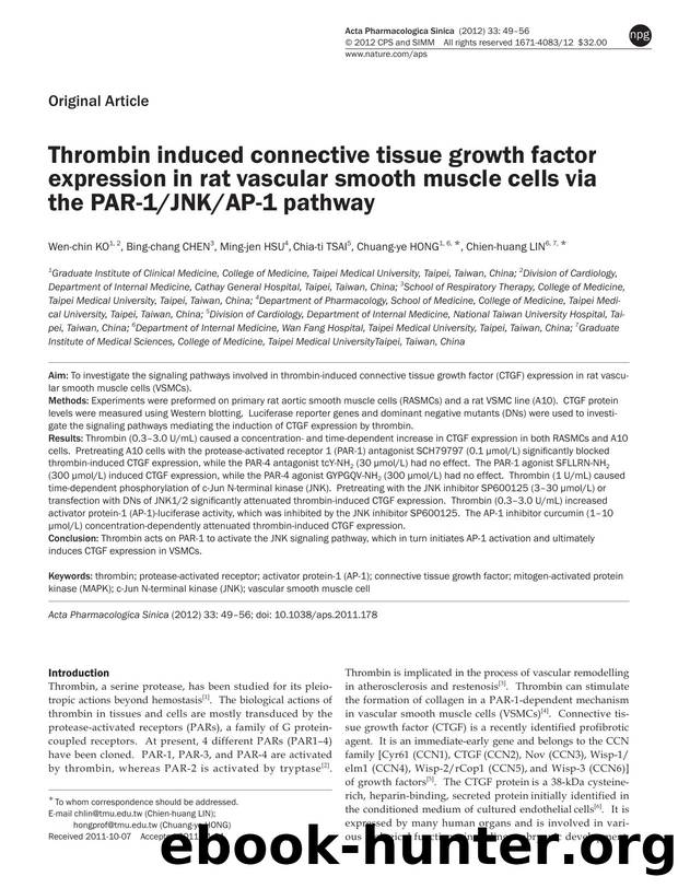 Thrombin induced connective tissue growth factor expression in rat vascular smooth muscle cells via the PAR-1JNKAP-1 pathway by Wen-chin Ko & Bing-chang Chen & Ming-jen Hsu & Chia-ti Tsai & Chuang-ye Hong & Chien-huang Lin