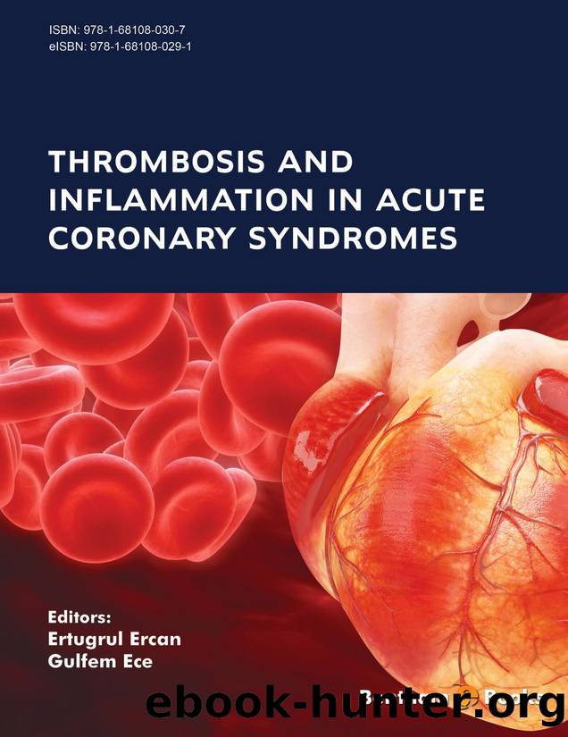 Thrombosis and Inflammation in Acute Coronary Syndromes by Ertugrul Ercan; Gulfem Ece