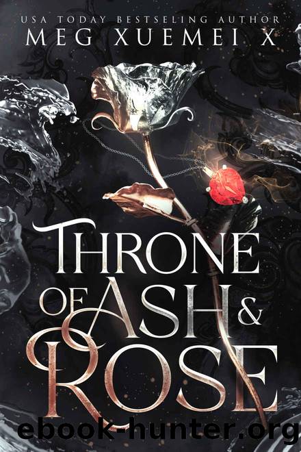 Throne of Ash and Rose Complete Series by Xuemei X Meg