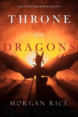 Throne of Dragons (Age of the Sorcerers—Book Two) by Morgan Rice