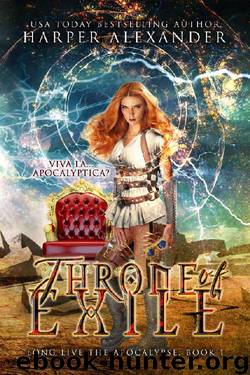 Throne of Exile (Long Live the Apocalypse Book 1) by Harper Alexander
