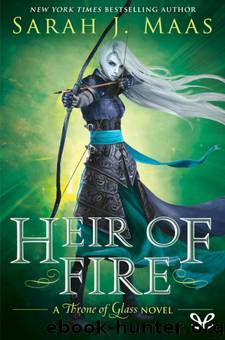 Throne of Glass 03 - Heir of Fire by Maas Sarah J