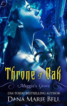 Throne of Oak (Maggie's Grove) by Bell Dana Marie