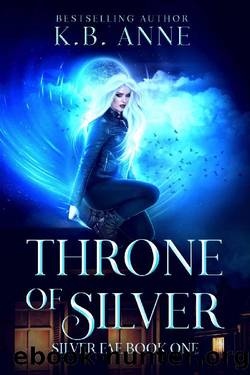 Throne of Silver (Silver Fae Book 1) by KB Anne