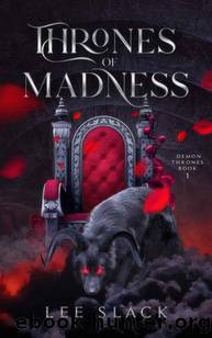 Thrones of Madness (Demon Thrones Book 1) by Lee Slack