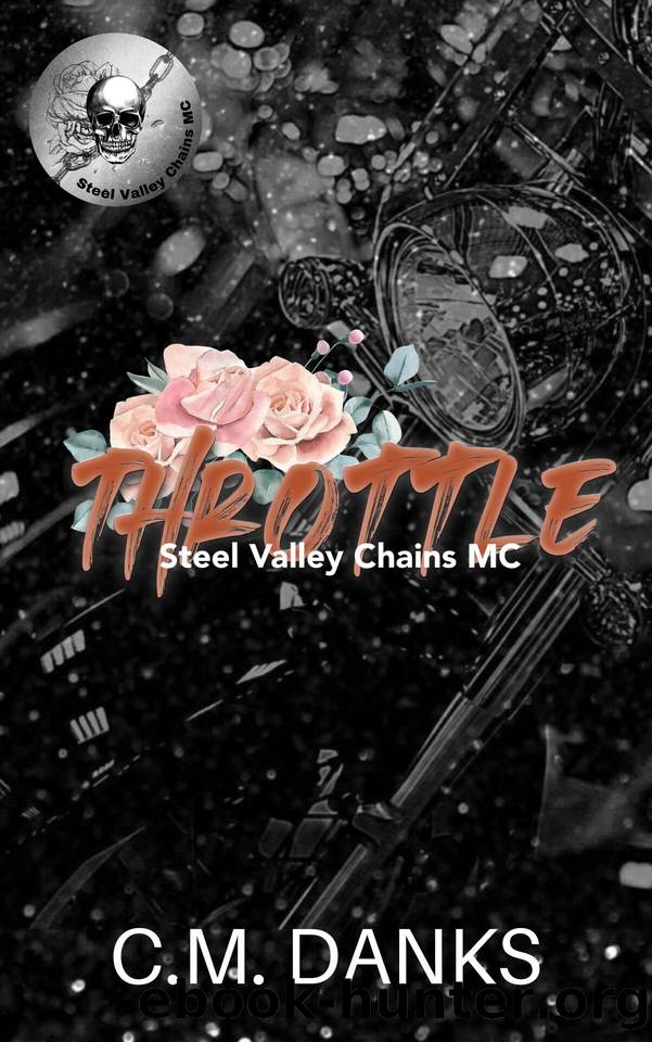 Throttle: A Friends-to-Lovers Romance (Steel Valley Chains MC Book 3) by C.M. Danks