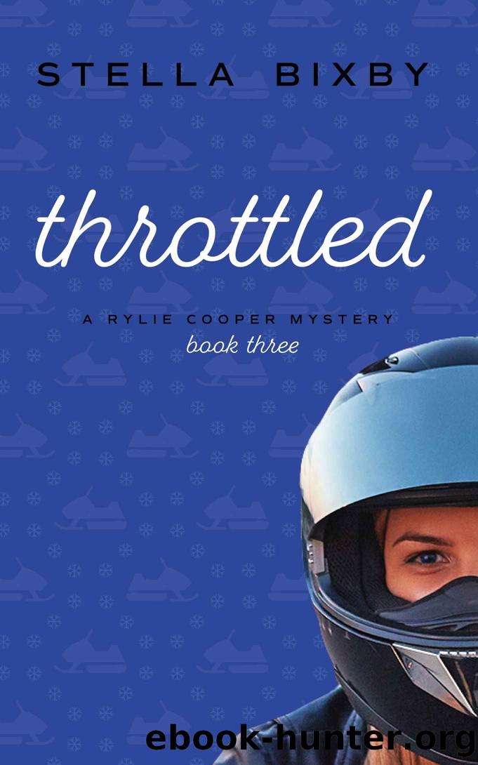 Throttled: A Rylie Cooper Mystery: Book Three (Rylie Cooper Mysteries 3) by Stella Bixby