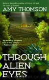 Through Alien Eyes by Amy Thomson