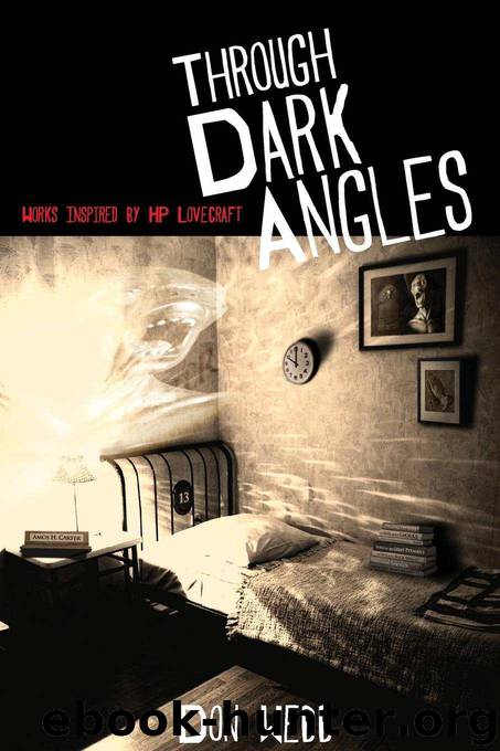 Through Dark Angles: Works Inspired by H. P. Lovecraft by Don Webb