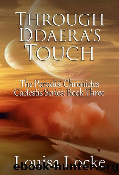 Through Ddaera's Touch by Louisa Locke