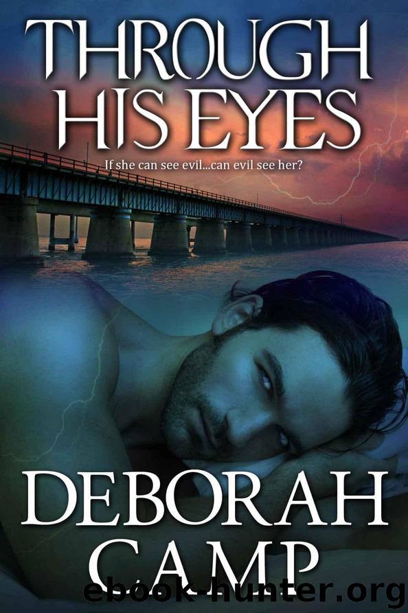 Through His Eyes (Mind's Eye Book 1) by Camp Deborah