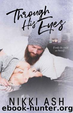 Through His Eyes by Nikki Ash