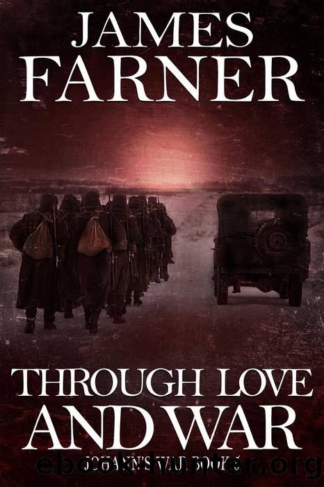 Through Love and War by James Farner