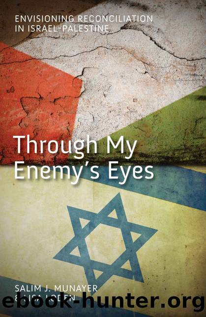 Through My Enemy's Eyes by Salim J Munayer & Lisa Loden