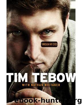 Through My Eyes by Tim Tebow & Nathan Whitaker