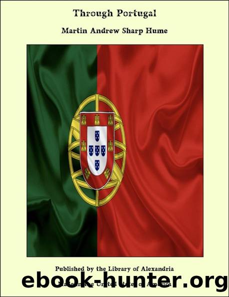 Through Portugal by Martin A. S. (Martin Andrew Sharp) Hume