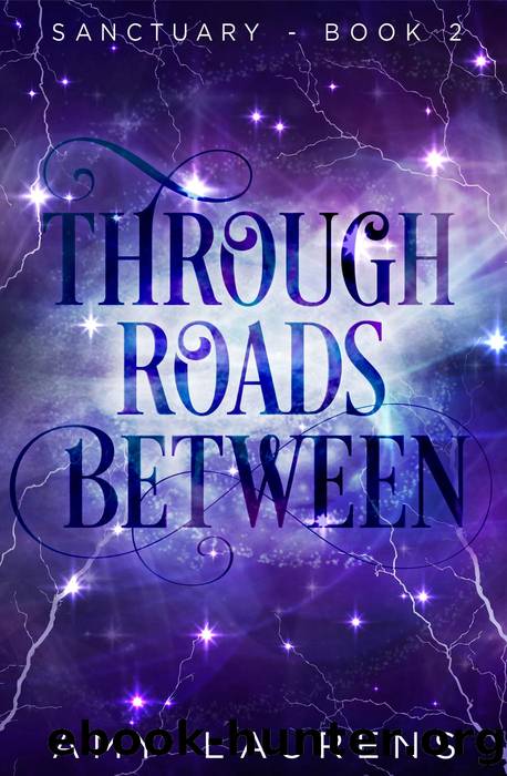 Through Roads Between by Amy Laurens