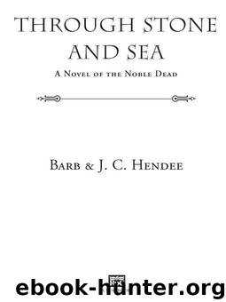 Through Stone and Sea by Barb Hendee