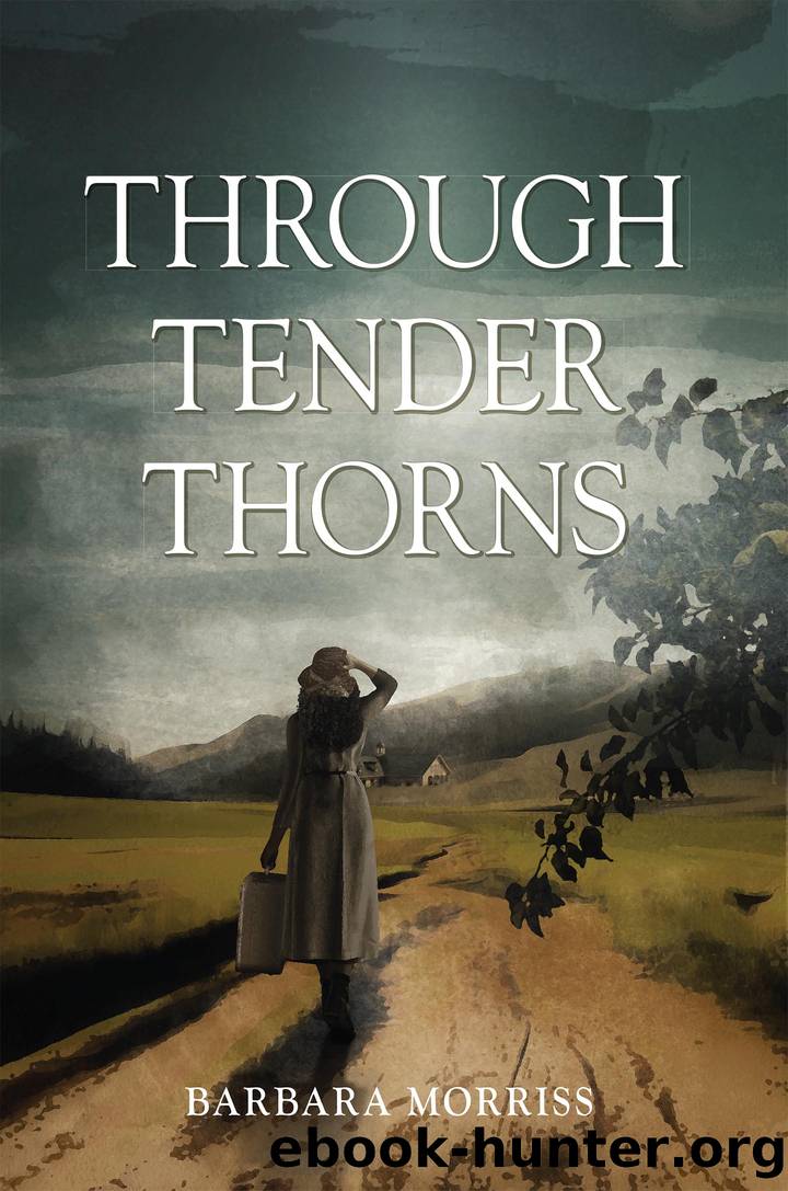 Through Tender Thorns by Barbara Morriss