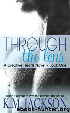 Through The Lens (Creative Hearts Book 1) by Jackson K.M