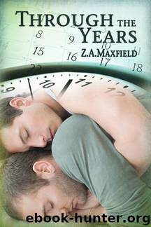 Through The Years by Z.A. Maxfield