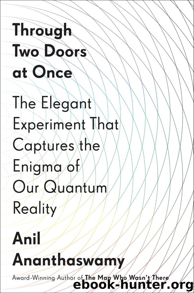 Through Two Doors at Once by Anil Ananthaswamy