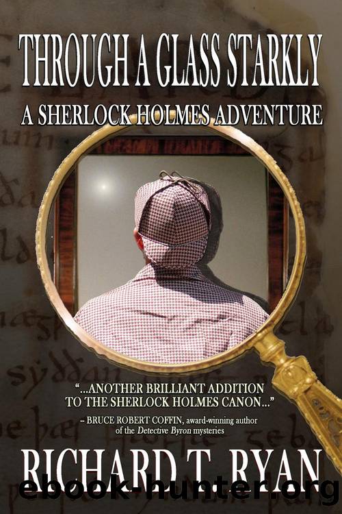 Through a Glass Starkly by Richard T. Ryan