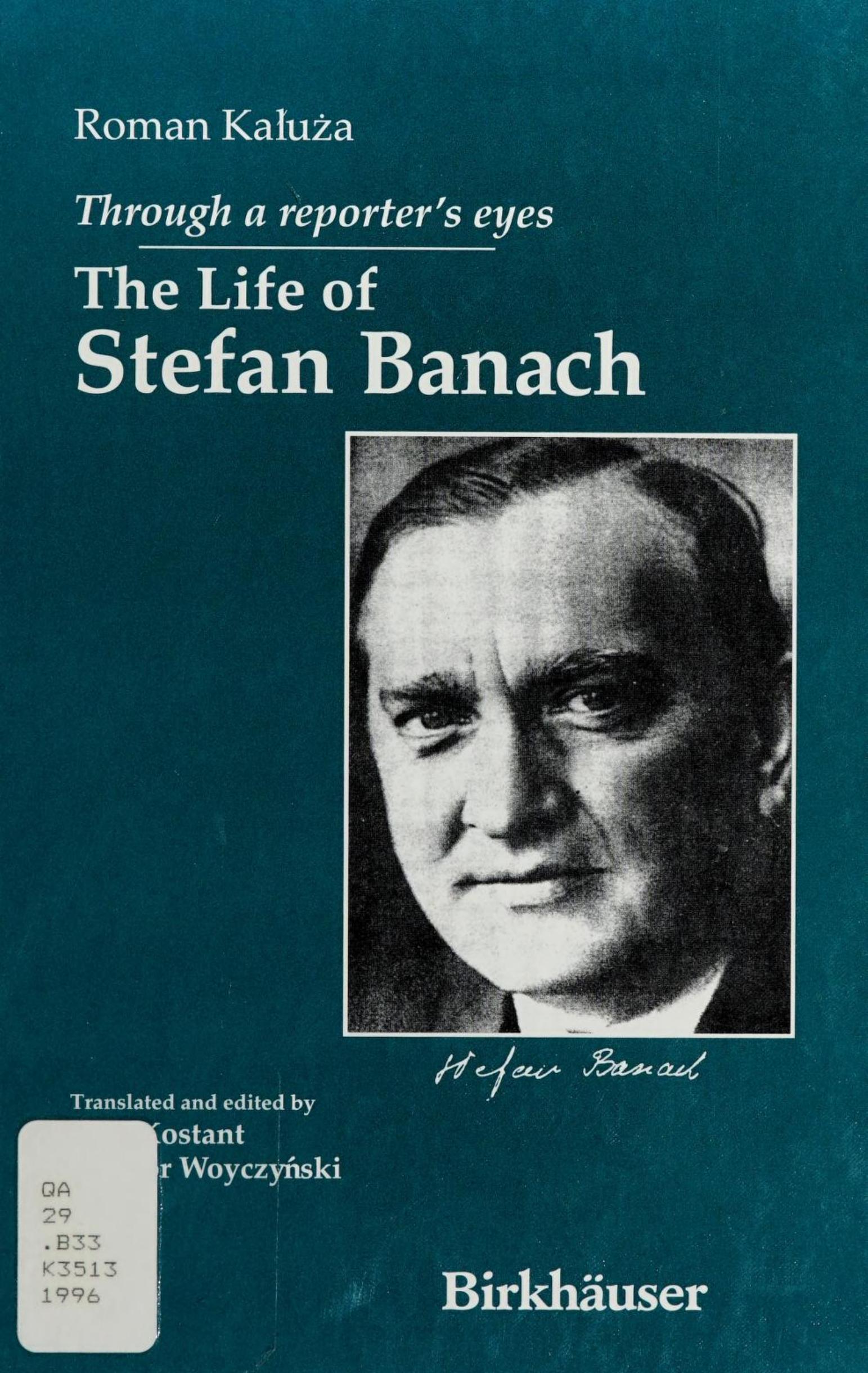 Through a Reporter's Eyes: The Life of Stefan Banach by Roman Kaluza