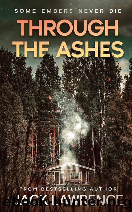 Through the Ashes by Jack Lawrence