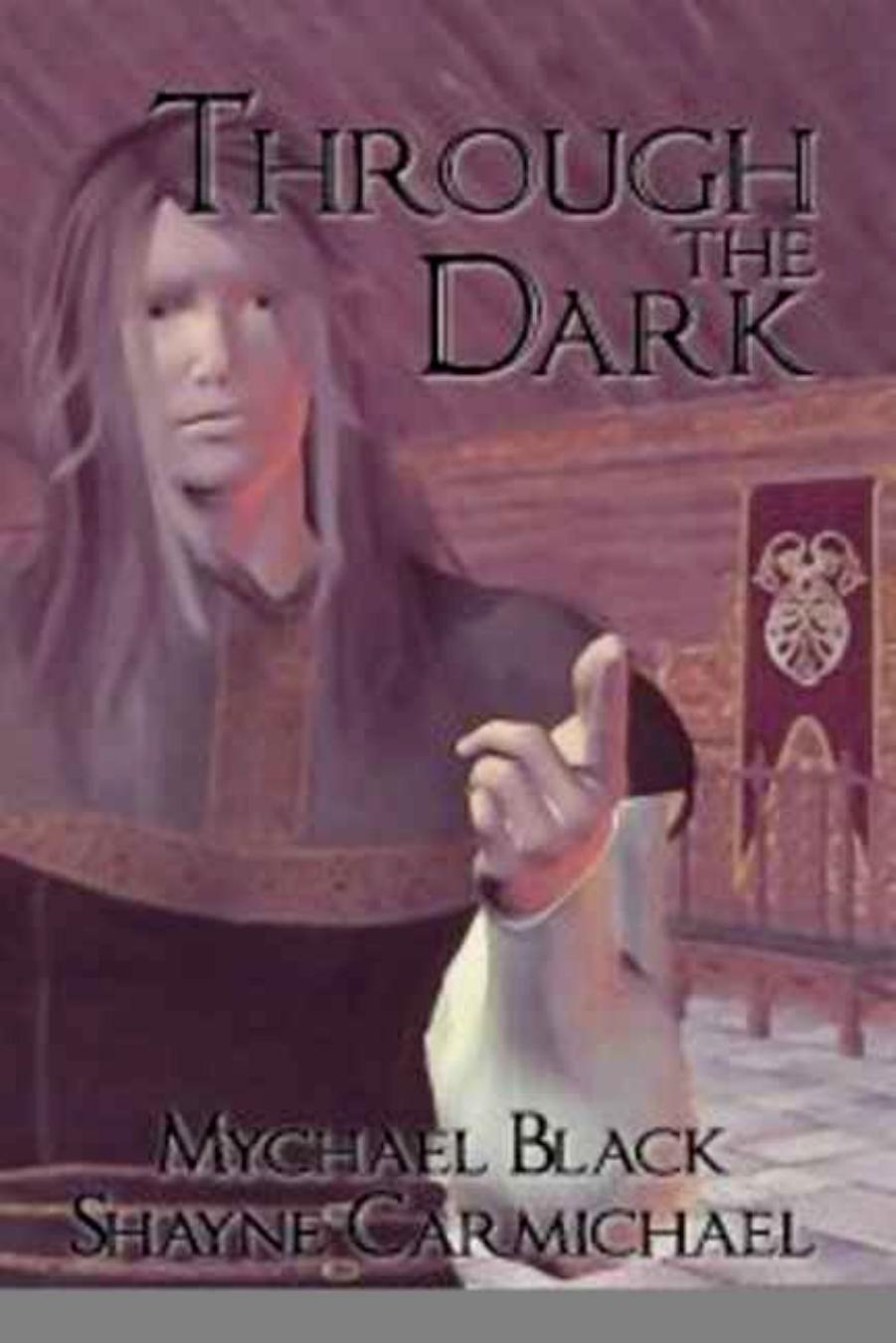 Through the Dark by Mychael Black Shayne Carmichael