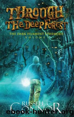 Through the Deep Forest by Russell C. Connor