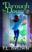 Through the Door (Door to Door Paranormal Mystery Book 2) by Brown T L