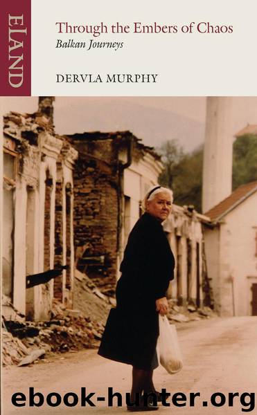 Through the Embers of Chaos by Dervla Murphy