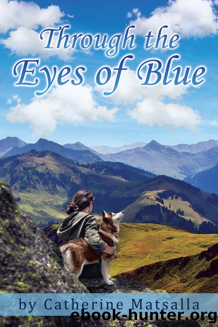 Through the Eyes of Blue by Catherine Matsalla