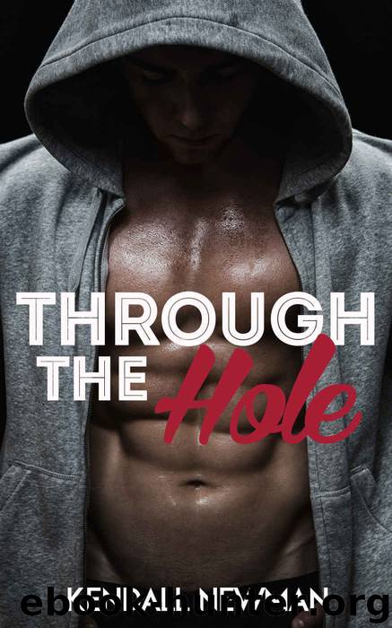 Through the Hole by Kendall Newman