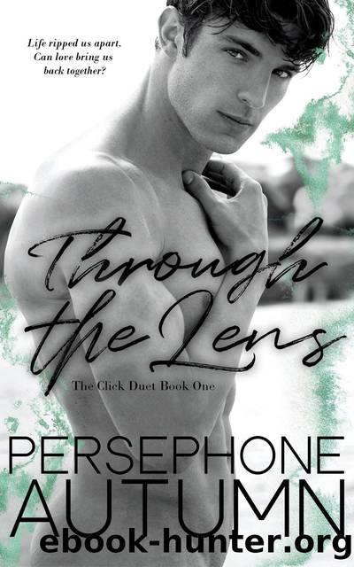 Through the Lens (Click Duet #1) by Persephone Autumn