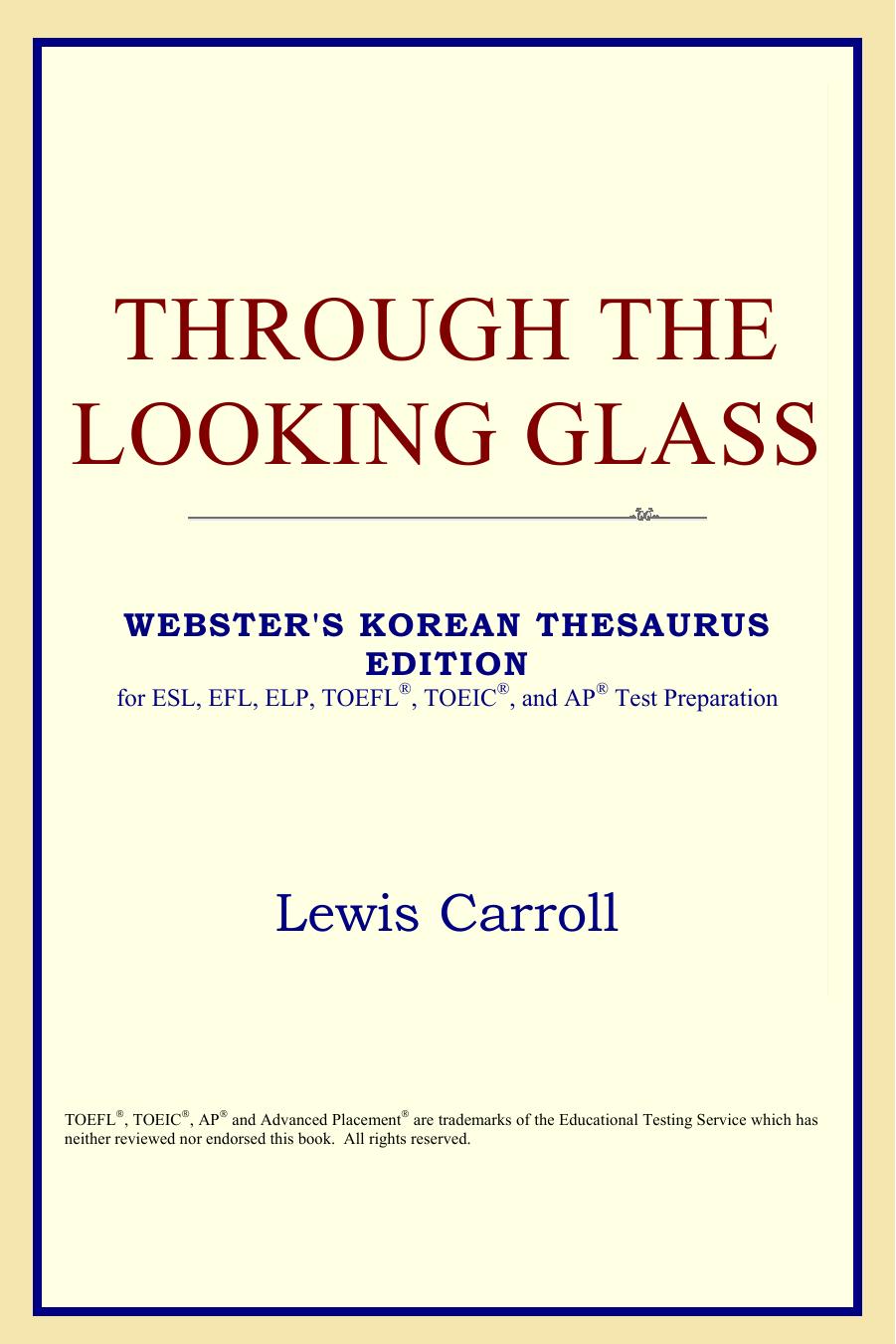 Through the Looking Glass (Webster's Korean Thesaurus Edition) by Lewis Carroll