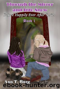 Through the Mirror and Into Snow by Ann T. Bugg