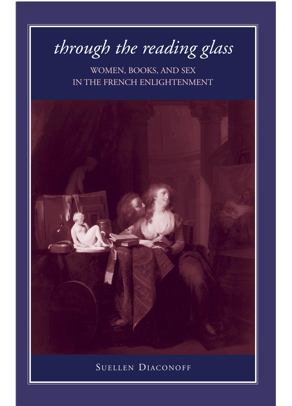 Through the Reading Glass: Women, Books, and Sex in the French Enlightenment by Suellen Diaconoff