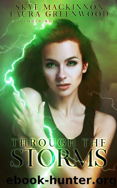 Through the Storms by Skye MacKinnon