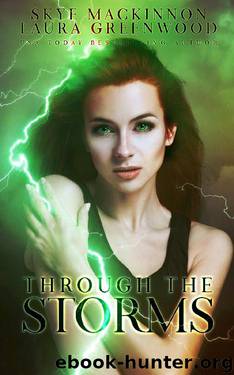 Through the Storms: A Seven Wardens Spin-Off by Laura Greenwood & Skye MacKinnon