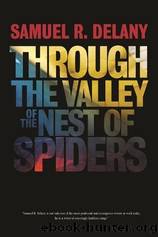 Through the Valley of the Nest of Spiders by Delany Samuel R
