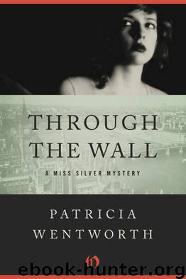 Through the Wall by Patricia Wentworth