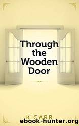 Through the Wooden Door by K Carr