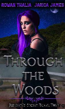 Through the Woods by Rowan Thalia & Jarica James