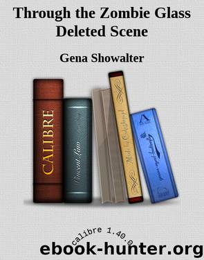 Through the Zombie Glass Deleted Scene by Gena Showalter