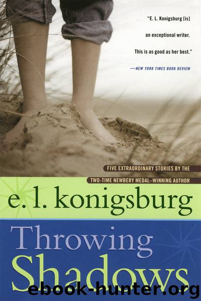 Throwing Shadows by E.L. Konigsburg