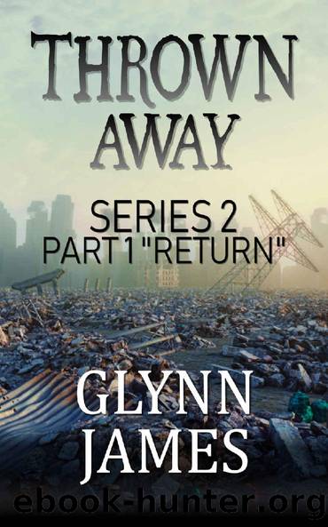 Thrown Away 2 - Part 1 "Return" (Thrown Away Series 2) by Glynn James